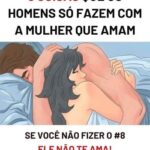 Coisas que os homens só fazem com a mulher que realmente amam – 21