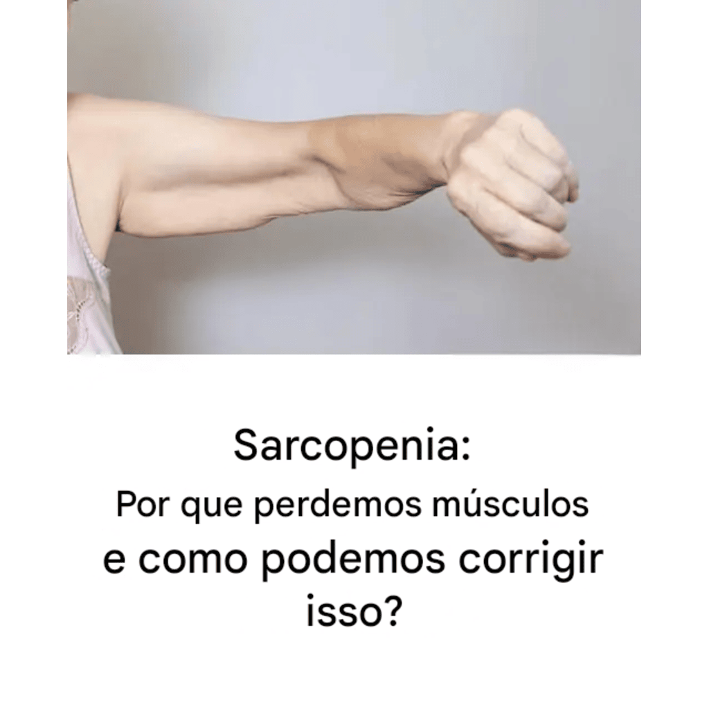 Sarcopenia: Reverta a Perda Muscular e Recupere sua Força!